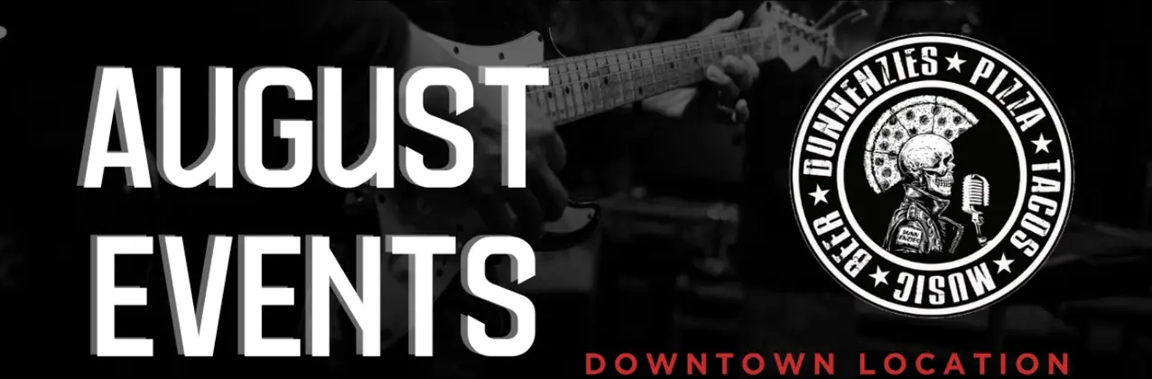 DunnEnzies Downtown August 2026 live music calendar
